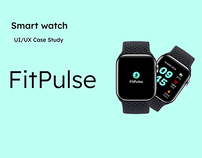 FitPulse Smartwatch Application (UI/UX Case Study)