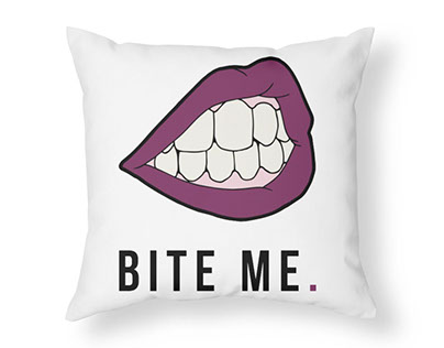 Bite me.