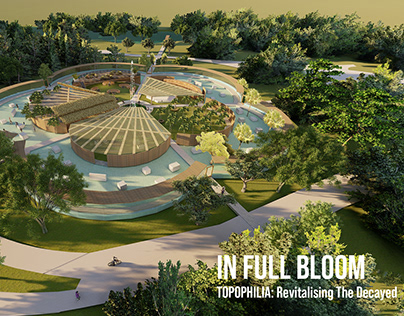 FYP IN FULL BLOOM, Topophilia: Revitalizing The Decayed