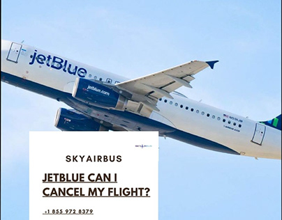 JetBlue can I cancel my flight?