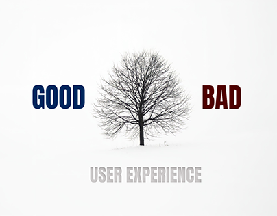 Good and Bad User Experiences