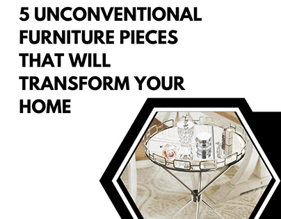 5 Unconventional Furniture Pieces