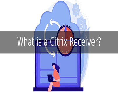 What Is Citrix Receiver And How To Use It?
