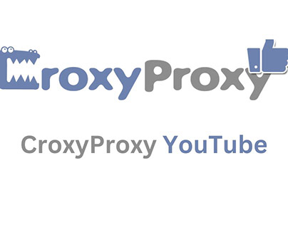 Unblocking YouTube with CroxyProxy: A Comprehensive