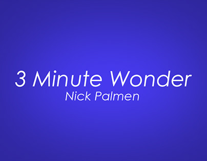 3 Minute Wonder