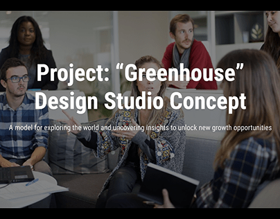 Project: "Greenhouse" Innovation Design Studio