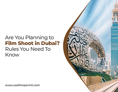 Dubai Film Shoot Rules
