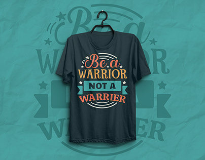 Be A Warrior Not A Warrier