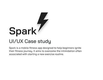 Project thumbnail - Spark- UI/Ux Case Study