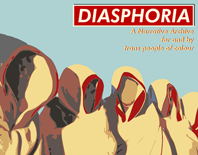 DIASPHORIA: A Narrative Archive for and by trans poc