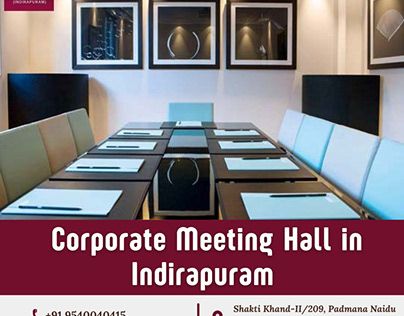 Corporate Meeting Hall in Indirapuram