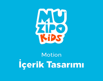 Muzipo Kids Motion İçerik Tasarımı