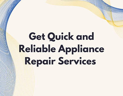 Get Quick and Reliable Appliance Repair Services