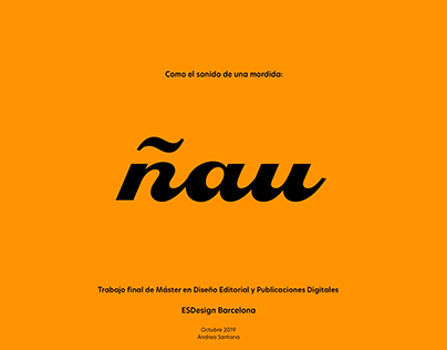 Ñau: Final de Máster Diseño Editorial, 2019