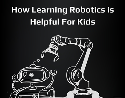 How Learning Robotics is Helpful For Kids
