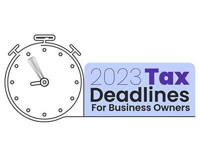 2023 Tax Deadlines For Business Owners