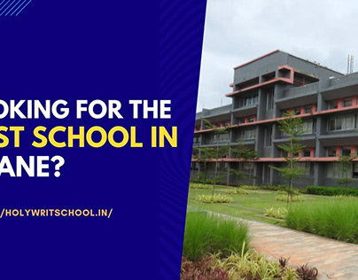 Looking for the Best School in Thane?