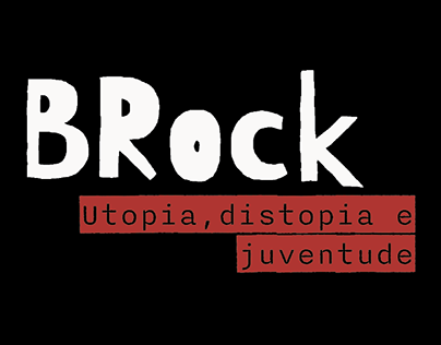 BRock - Utopia, distopia e juventude