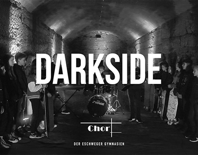 Darkside Chorvideo- DOP, Orga, Schnitt