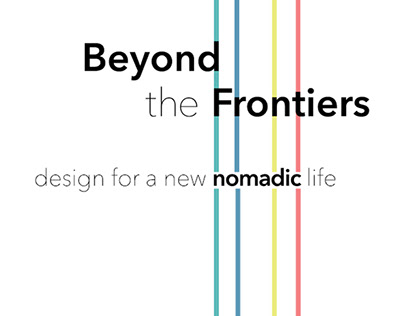 Beyond the frontiers. Design for a new nomadic life