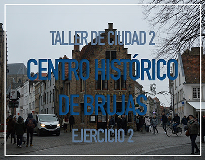 Taller Ciudad 2: Centro Histórico de Brujas