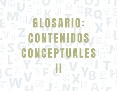 Glosario: Contenidos conceptuales II