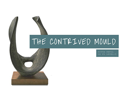 THE CONTRIVED MOULD