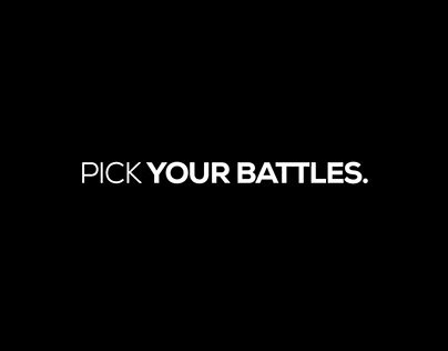 Pick Your Battles