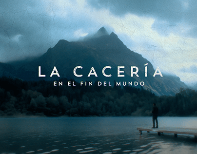 Project thumbnail - La Cacería en el Fin del Mundo - Title Sequence