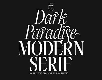 Dark Paradise - Modern Serif