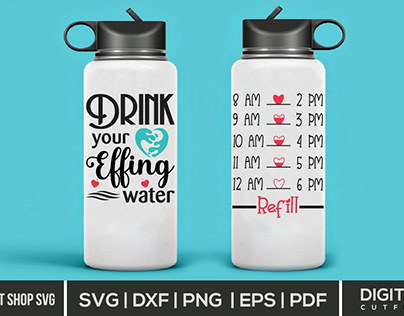 Drink Your Effing Water, Water Bottle SVG Cut File