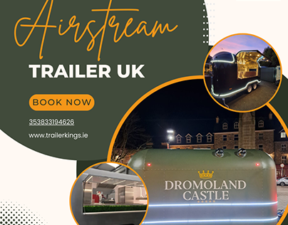 Airstream Trailer UK: Experience Luxury and Adventure