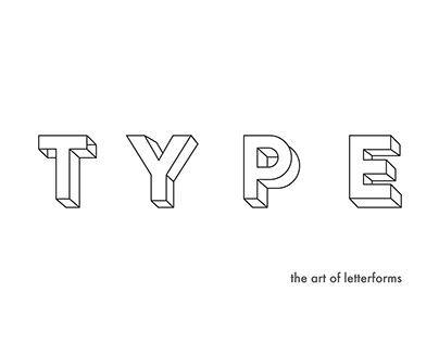 TYPE - the art of letterforms