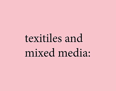 textiles and mixed media