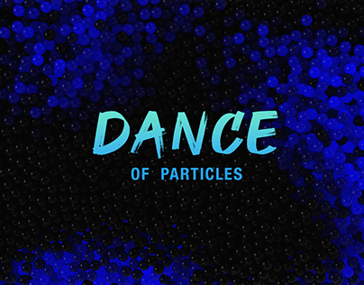 Dance of Particles