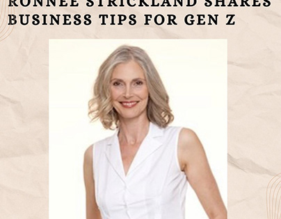 Ronnee Strickland Shares Business Tips for Gen Z