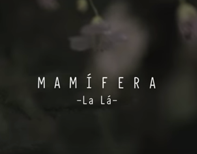 Mamífera by La Lá (unofficial music video)