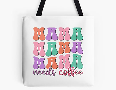 Mama needs coffee, Mother's day t shirt design