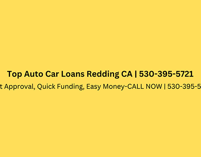 Top Auto Car Loans Redding CA