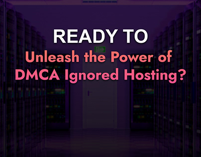 Ready to unleash the power of DMCA Ignored Hosting?