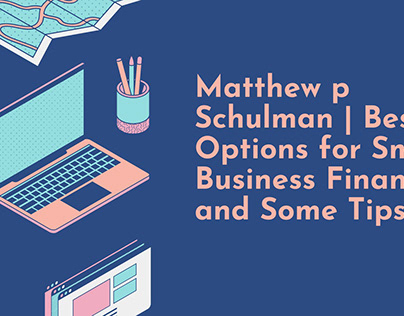 Matthew p Schulman | Benefit of Financial Management