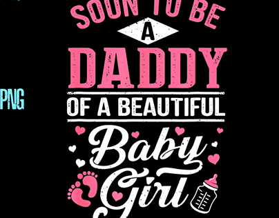 Soon To Be A Daddy Of A Beautiful Baby Girl New