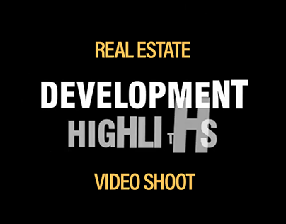 Highlights of Development Progresss in Real Estate