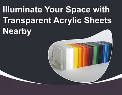 Illuminate Your Space with Transparent Acrylic Sheet