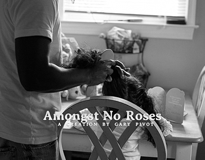 Amongst No Roses (pt. 3)