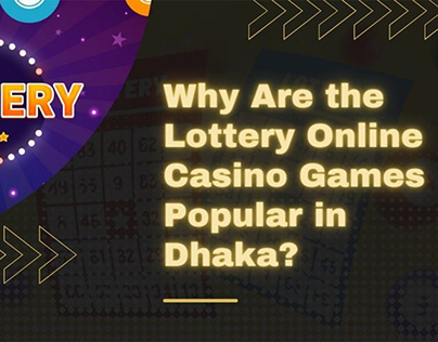 Why Are the Lottery Online Casino Games Popular