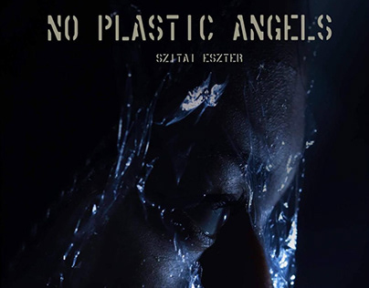 NO PLASTIC ANGELS- photo project