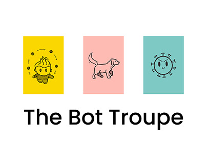 The Bot Troupe | Ideation and Prototyping
