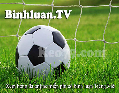 Binluantv - Xem bóng đá online có bình luận tiếng việt