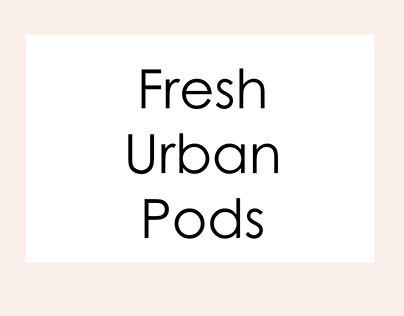 Fresh Urban Pods